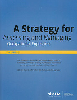 A Strategy for Assessing and Managing Occupational Exposures, 4th edition